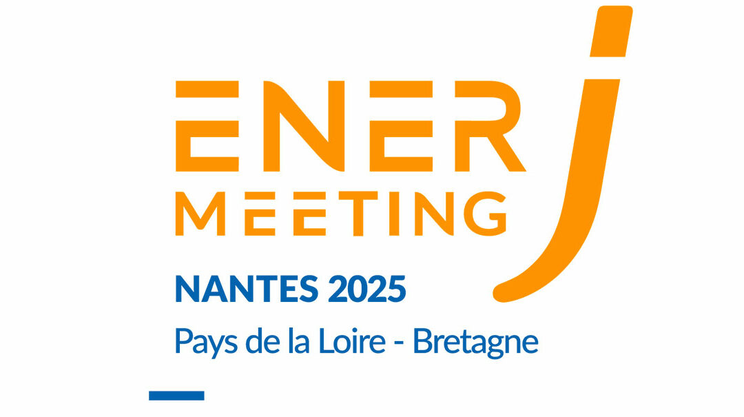 Enerj-meeting Nantes 2025 : inscrivez-vous !