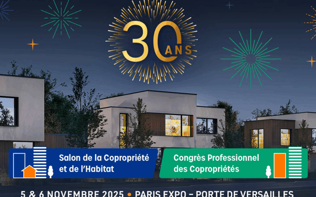 Salon de la Copropriété et de l&rsquo;Habitat les 5 et 6 novembre 2025 à Paris – Inscrivez-vous !